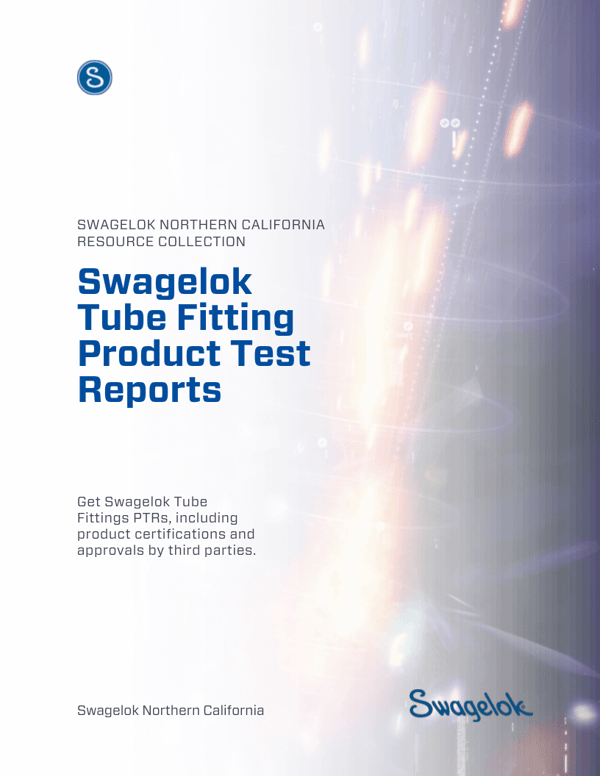 Tube Fitting Product Test Reports Swagelok California